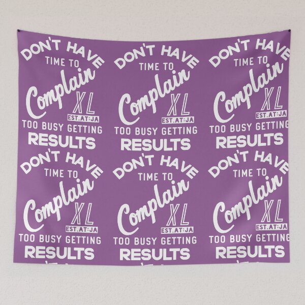 Item preview, DONT HAVE TIME TO COMPLAIN TOO BUSY GETTING RESULT designed and sold by GAADesignz.