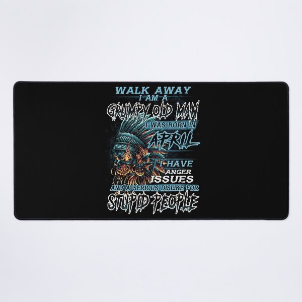 Item preview, Walk Away Im A Grumpy old man I Was born in April designed and sold by TamYork.