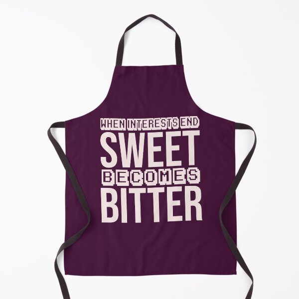 Item preview, when interests end, sweet becomes bitter designed and sold by Diamond-Wisdom.