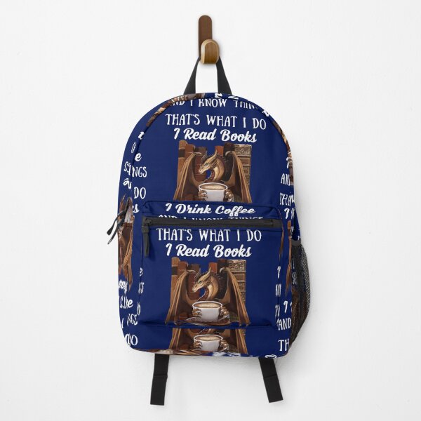 Item preview, Thats What I Do I Read B O O K S I Drink Coffee And I Know Things D R A G O N, Basic Novelty, Hot Trend designed and sold by POIUYGF.