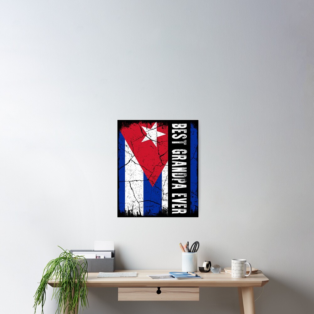 "Best Cuban Grandpa Ever Cuba Flag Father's Day" Poster for Sale by