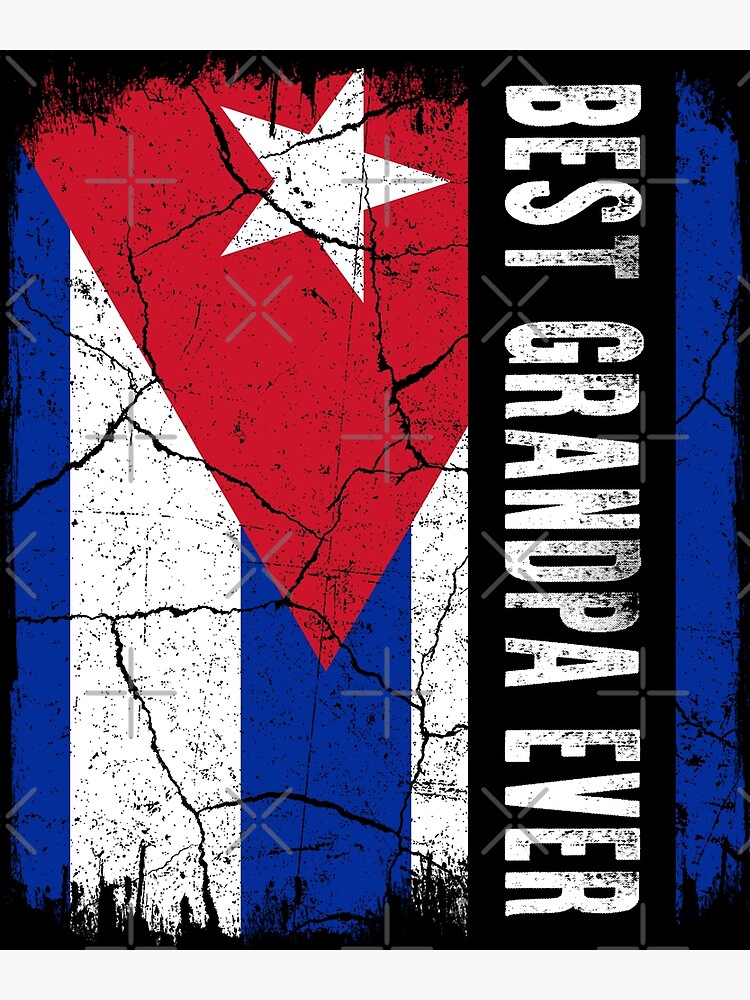 "Best Cuban Grandpa Ever Cuba Flag Father's Day" Poster for Sale by