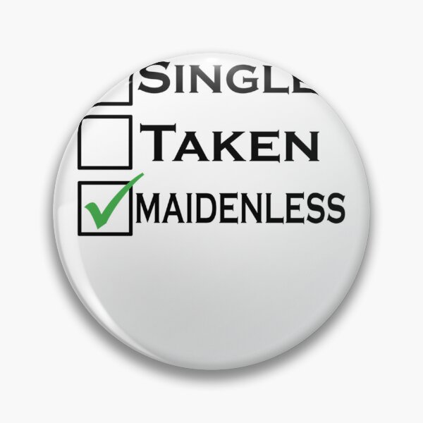 Item preview, Single Taken Maidenless Classic designed and sold by NoraKuiper.