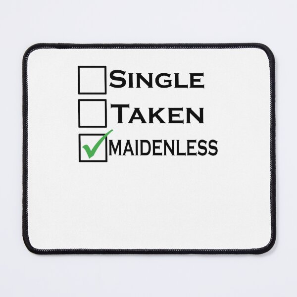 Item preview, Single Taken Maidenless Classic designed and sold by NoraKuiper.
