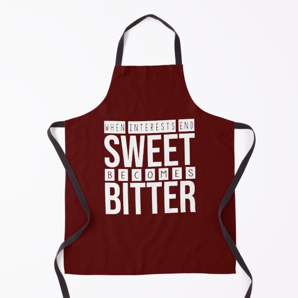 Item preview, when interests end, sweet becomes bitter designed and sold by Diamond-Wisdom.