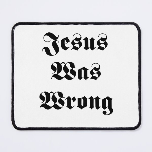 Item preview, Gifts For Men Jesus Was Wrong Graphic For Fan designed and sold by Gutkowski346.