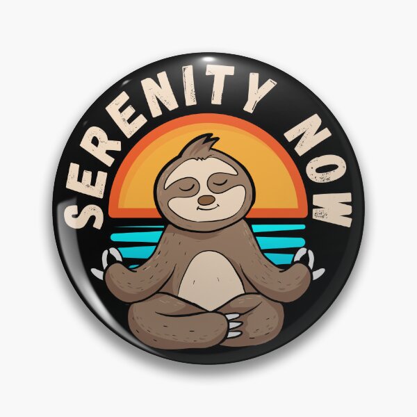 Item preview, Serenity Now Sloth 2 designed and sold by SitcomSloth.