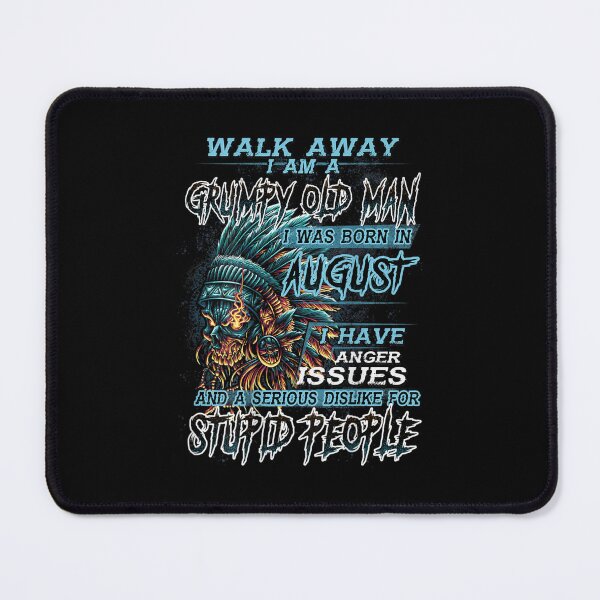 Item preview, Walk Away Im A Grumpy old man I Was born in August designed and sold by TamYork.