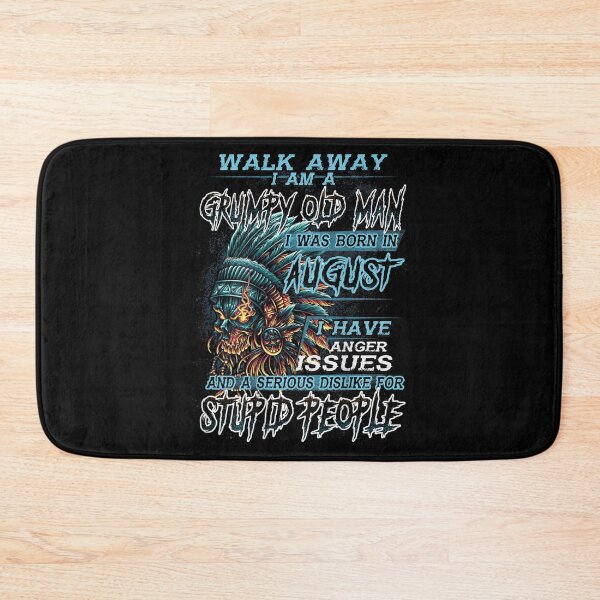 Item preview, Walk Away Im A Grumpy old man I Was born in August designed and sold by TamYork.