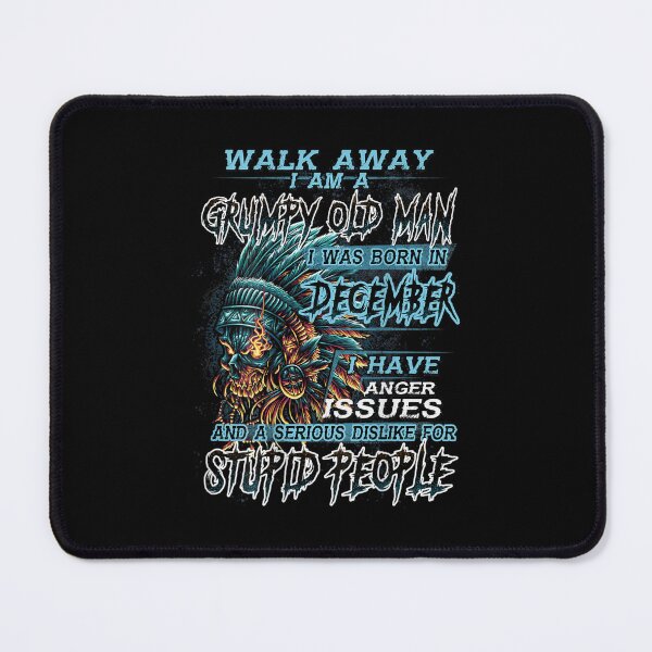 Item preview, Walk Away Im A Grumpy old man I Was born in December designed and sold by TamYork.