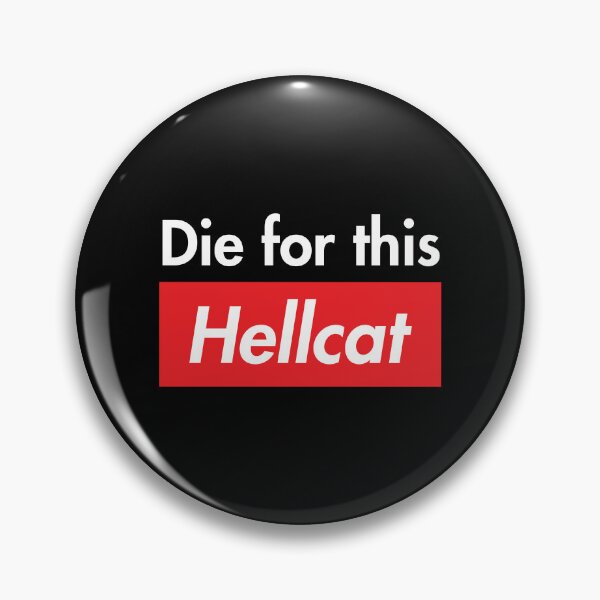 Item preview, Die For This Hellcat designed and sold by GrandmaApproved.