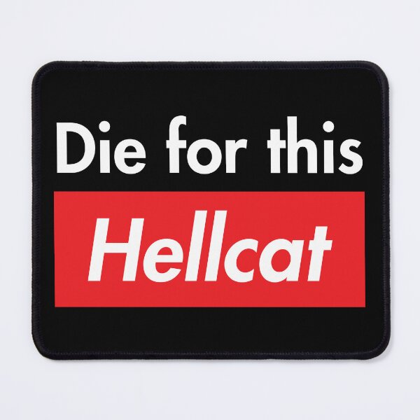Item preview, Die For This Hellcat designed and sold by GrandmaApproved.