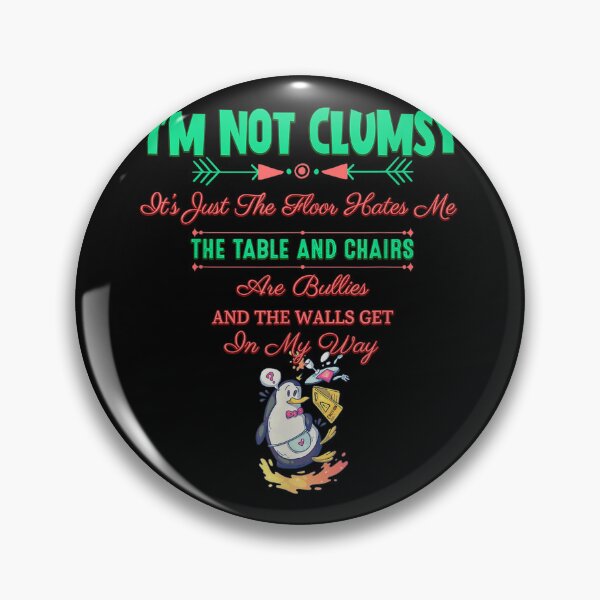 Item preview, I'm Not Clumsy - Sarcastic Joke Saying Funny Humorous designed and sold by KimberlyOppen.
