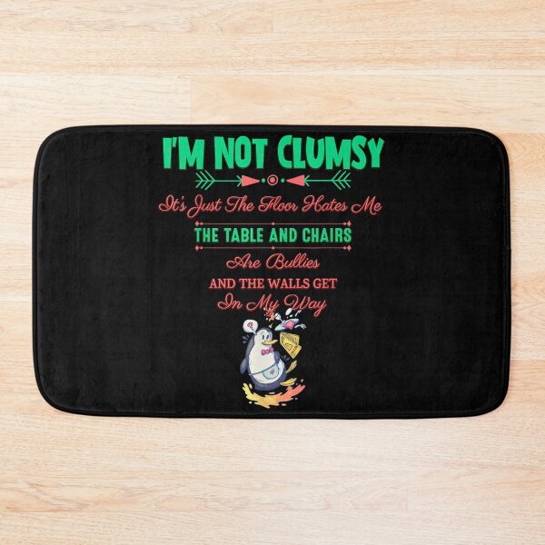 Item preview, I'm Not Clumsy - Sarcastic Joke Saying Funny Humorous designed and sold by KimberlyOppen.