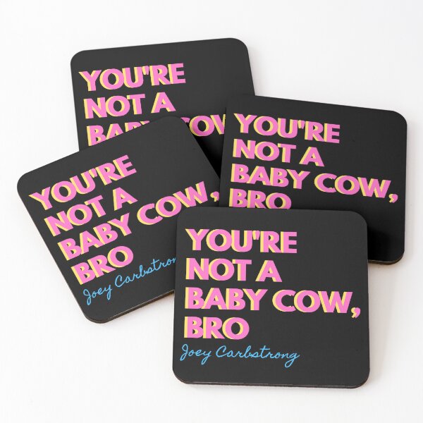 Item preview, You're Not A Baby Cow Bro. Joey Carbstrong designed and sold by Wenellen.