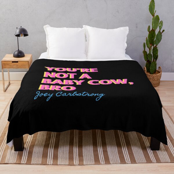 Item preview, You're Not A Baby Cow Bro. Joey Carbstrong designed and sold by Wenellen.