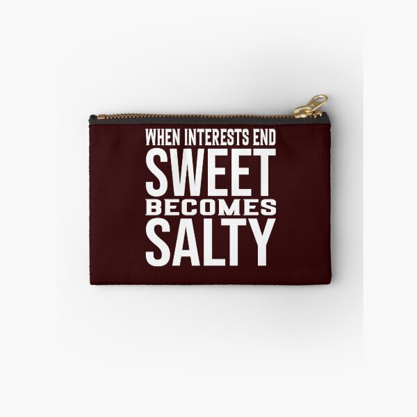 Item preview, when interests end, sweet becomes salty designed and sold by Diamond-Wisdom.