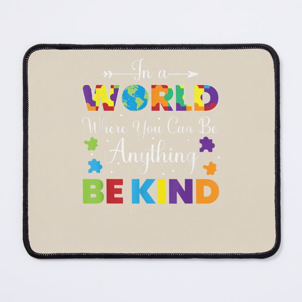 Item preview, In A World Where You Can Be Anything Be Kind Gift designed and sold by VerityKingStore.
