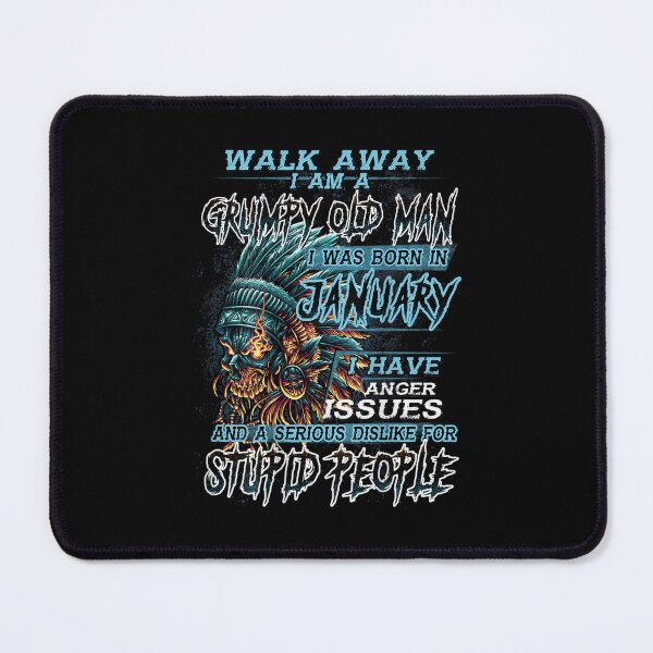 Item preview, Walk Away Im A Grumpy old man I Was born in January designed and sold by TamYork.