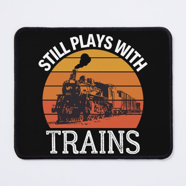 Item preview, Still Plays With Trains Model Railroad Locomotive | Funny Hobbies Sayings designed and sold by chetan786.