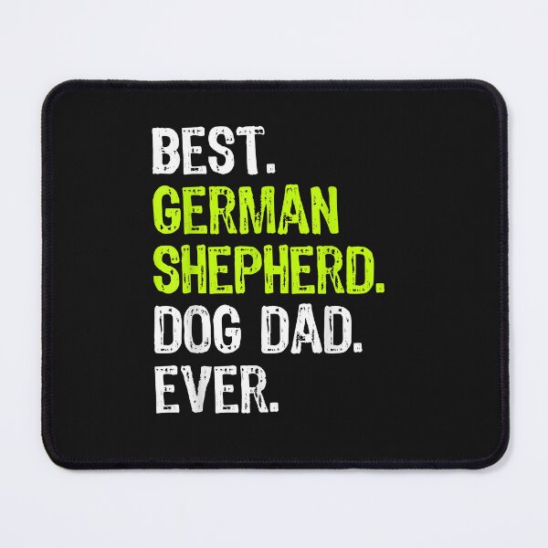 Item preview, German Shepherd Dog Dad Fathers Day Dog Lovers designed and sold by TristanPierre.