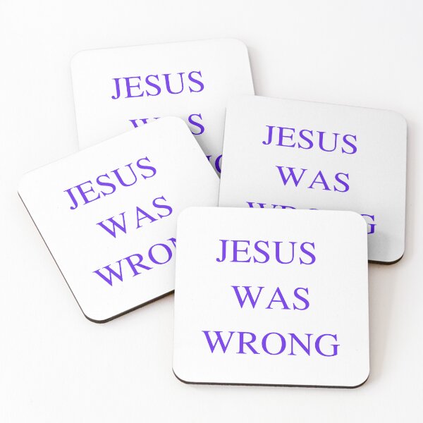 Item preview, Jesus was wrong designed and sold by ArtistsZone.