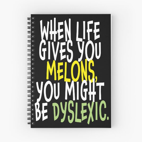 Item preview, When life gives you melons, you may be dyslexic. designed and sold by studiohfy.