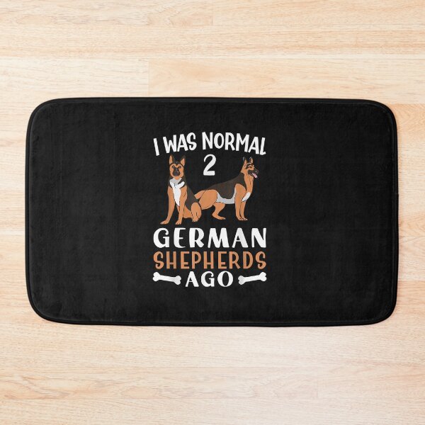 Artikelvorschau, German Shepherd I was Normal Two German Shepherds Ago Dog entworfen und verkauft von TristanPierre.