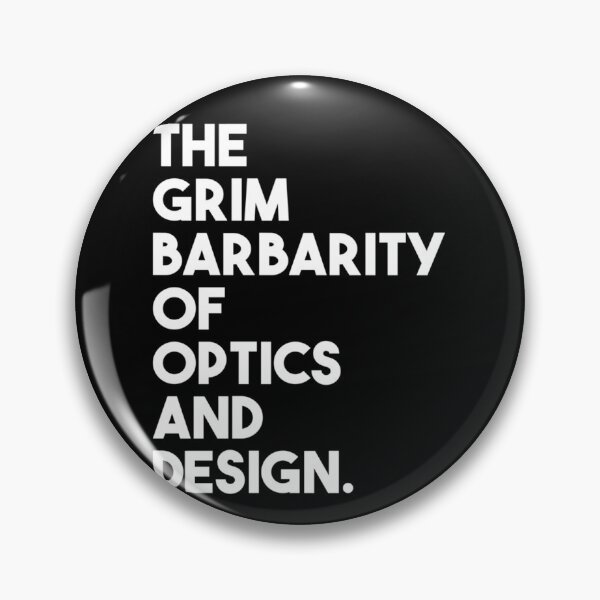 Item preview, Grim Barbarity of Optics and Design Essential designed and sold by XaviSanders.