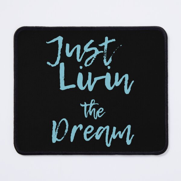Item preview, JUST LIVIN THE DREAM NEW designed and sold by diego75bcn.
