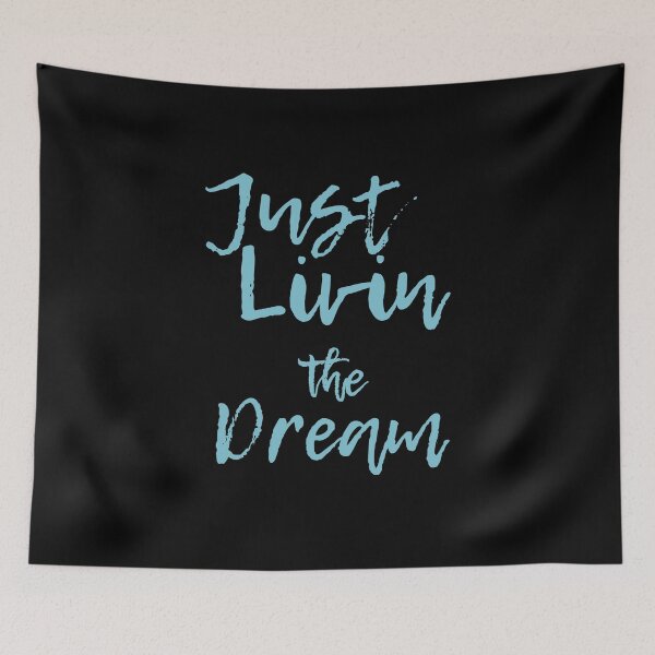 Item preview, JUST LIVIN THE DREAM NEW designed and sold by diego75bcn.