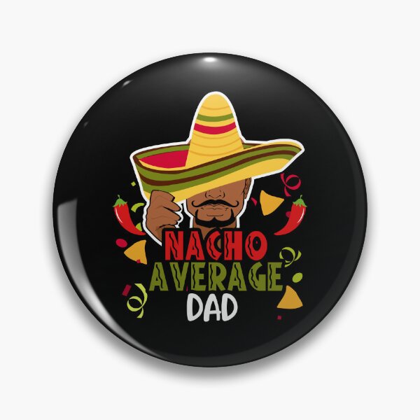 Item preview, Nacho Average Dad Fiesta Black Father Cinco De Mayo designed and sold by QueenOfPrint.