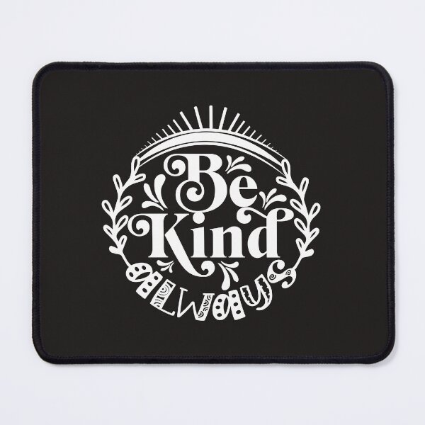Item preview, Be Kind Always designed and sold by RED FIR.
