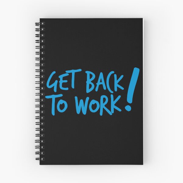Item preview, GET BACK TO WORK ! like a boss design designed and sold by KilianMiranda.