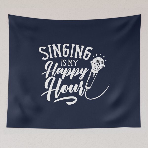 Item preview, Singing Is My Happy Hour designed and sold by RohanInce.