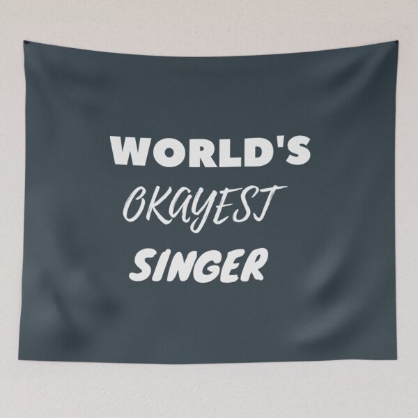Item preview, Worlds Okayest Singer designed and sold by TheoTanTIST.