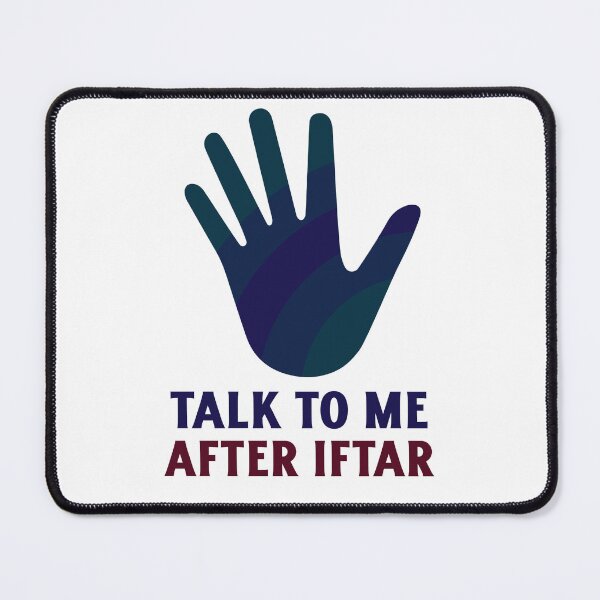 Item preview, Talk To Me After Iftar. Funny Ramadan Warning designed and sold by Rebel-Design.