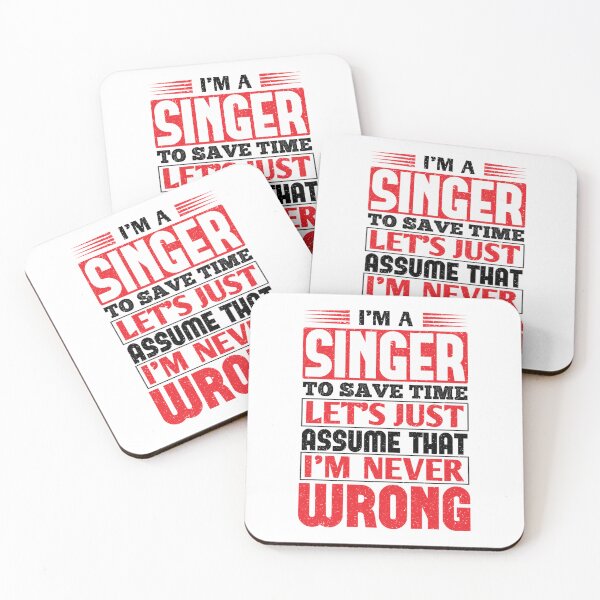Item preview, Singer To Save Time Lets Just Assume That Im Never Wrong designed and sold by RohanInce.