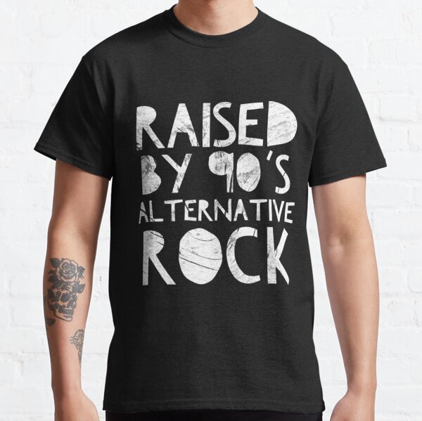 Raised by 90s Alternative Rock 