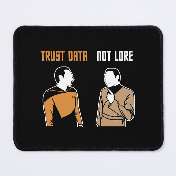 Item preview, Trust Data Not Lore designed and sold by KilianMiranda.