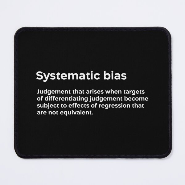 Item preview, Systematic bias white designed and sold by EdimQuotes.
