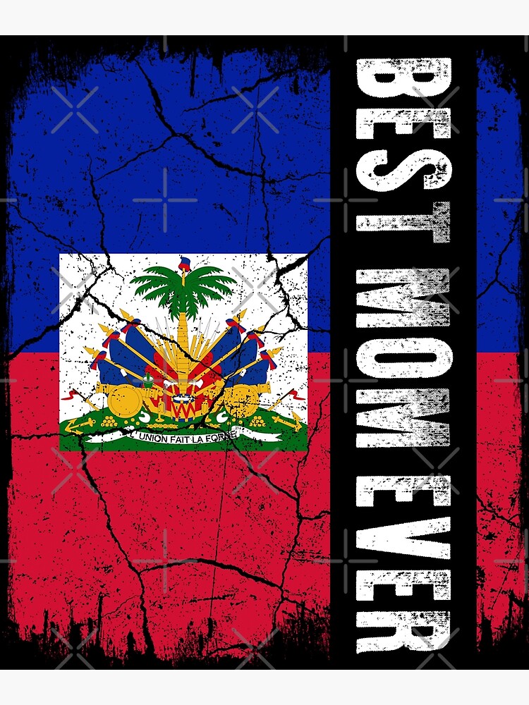 Best Haitian Mom Ever Haiti Flag Mothers Day Poster For Sale By