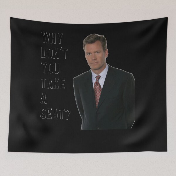Item preview, Chris Hansen Why don&x27;t you take a seat Classic designed and sold by NADINESERRANO.