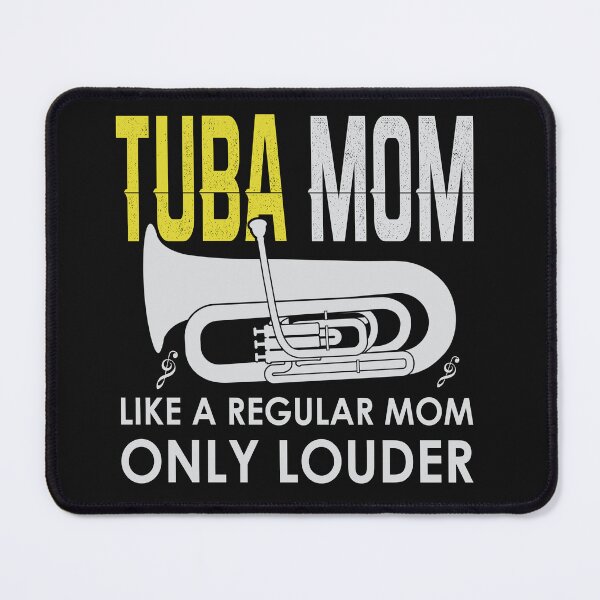Item preview, Tuba mom | Funny Cute Marching Band Gift & A great gifts for tuba lovers designed and sold by Desibeau.