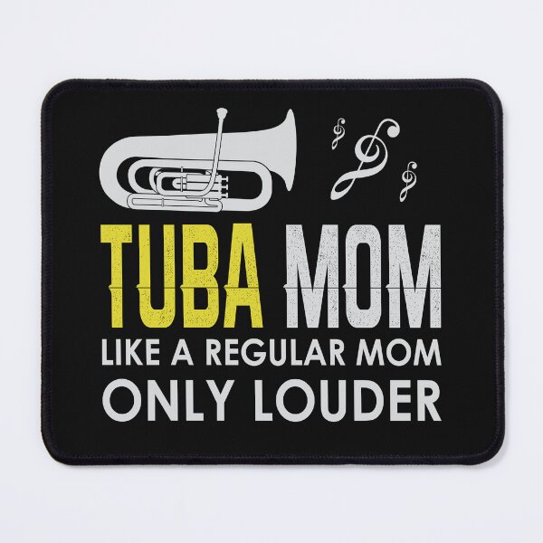 Item preview, Tuba mom | Funny Cute Marching Band Gift & A great gifts for tuba lovers designed and sold by Desibeau.