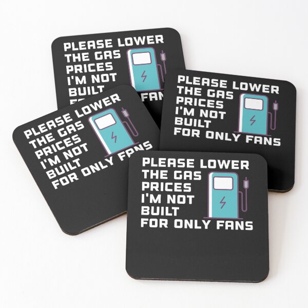 Item preview, Please Lower The Gas Prices i'm not built for only fans designed and sold by KHELISTORE.