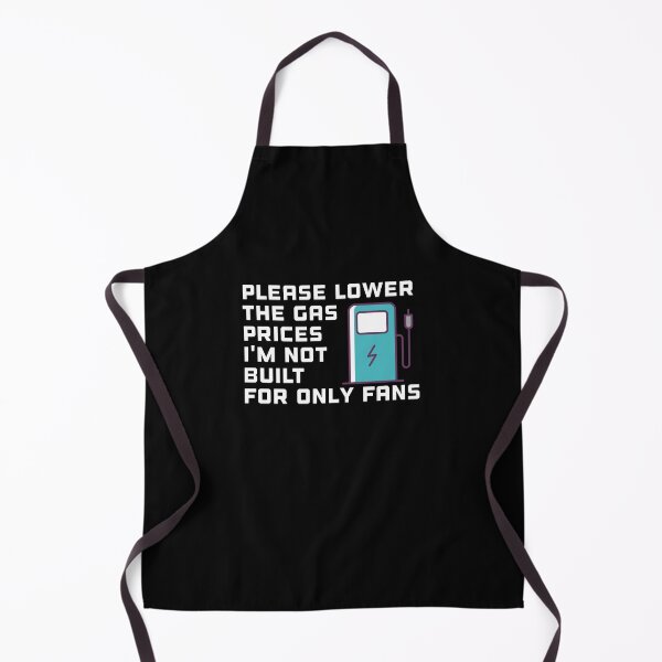 Item preview, Please Lower The Gas Prices i'm not built for only fans designed and sold by KHELISTORE.