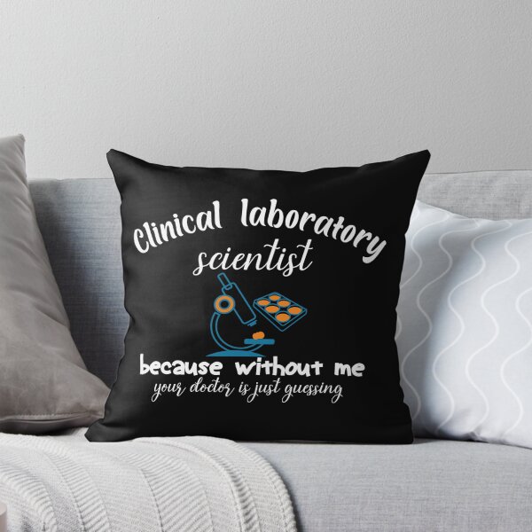 Item preview, Clinical Laboratory Scientist because without me | Clinical Funny Laboratory Scientist Gift Idea designed and sold by EliteSayings.