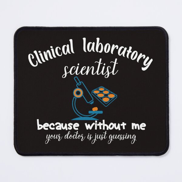 Item preview, Clinical Laboratory Scientist because without me | Clinical Funny Laboratory Scientist Gift Idea designed and sold by EliteSayings.