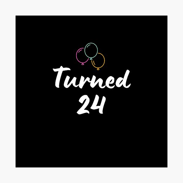 Item preview,  Turned 24-simple font-text based-birthday baby-boy/girl-black and white designed and sold by PacePoint.